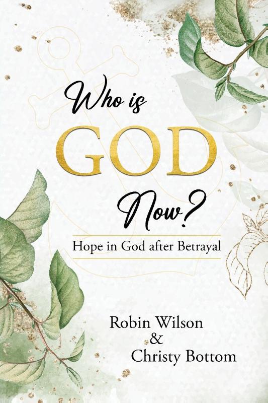 Wilson, R: Who is God Now?