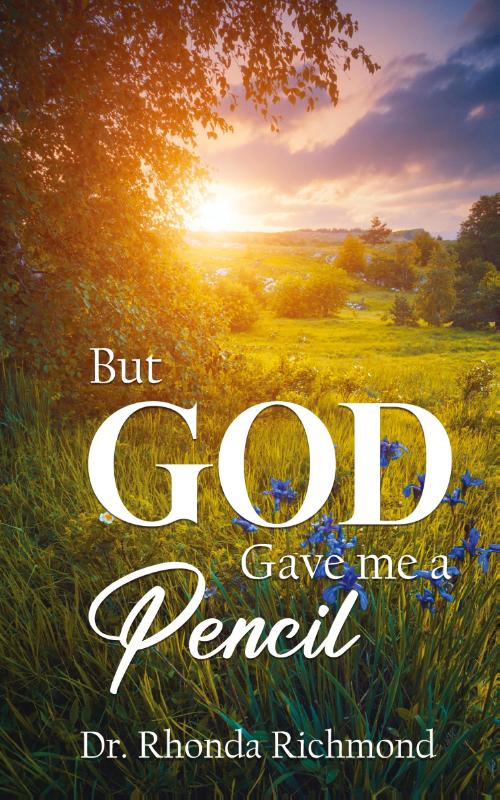 BUT... God Gave Me A Pencil