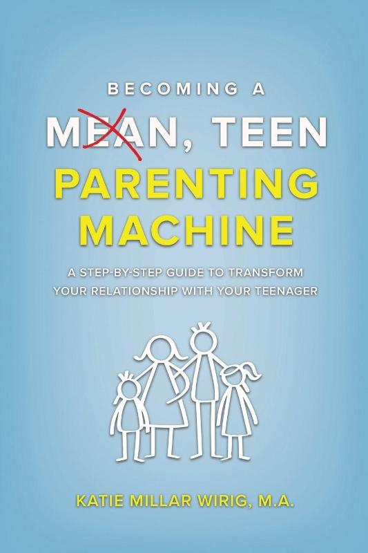 Becoming a Mean, Teen Parenting Machine