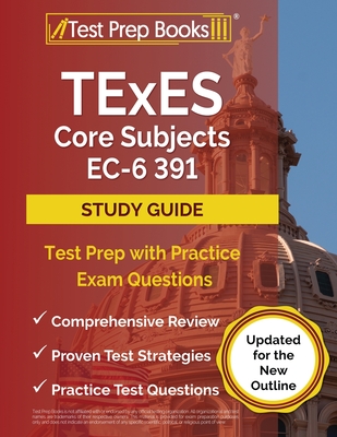 TExES Core Subjects EC-6 391 Study Guide