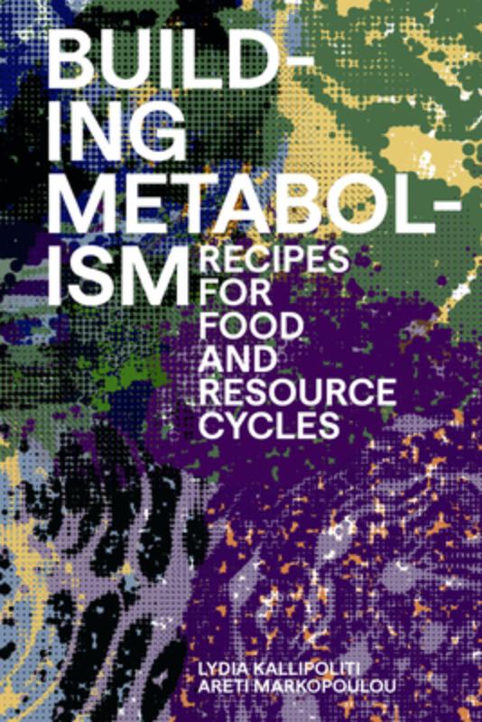 Building Metabolism: Recipes for Food and Resource Cycles