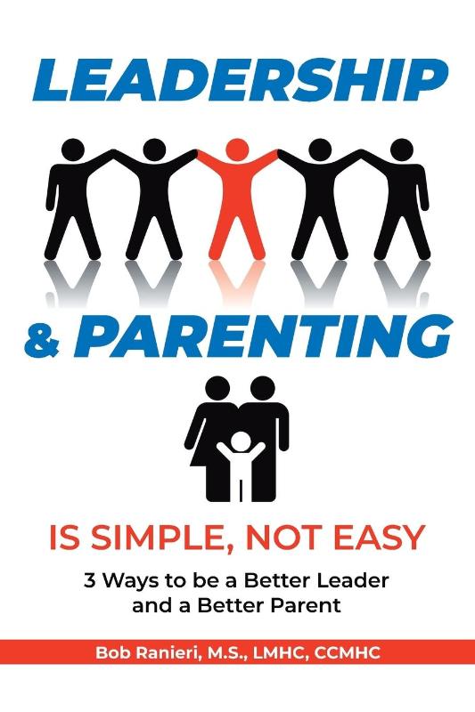 Leadership and Parenting is Simple, Not Easy