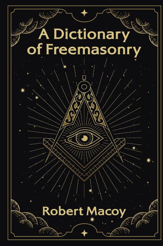 A Dictionary of Freemasonry