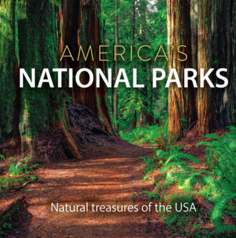 America's National Parks: Natural Treasures of the USA