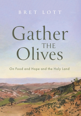 Lott, B: Gather the Olives