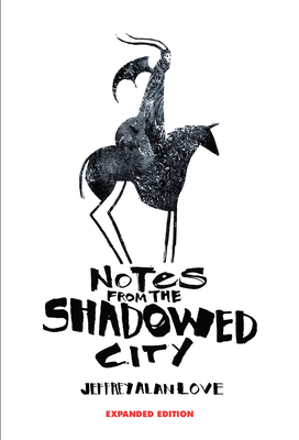 Notes From the Shadowed City Expanded Edition