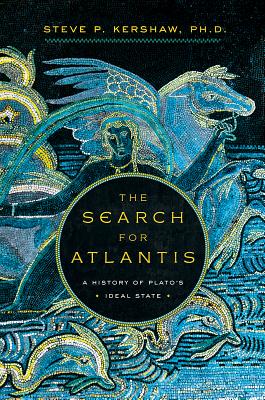 The Search for Atlantis - A History of Plato`s Ideal State