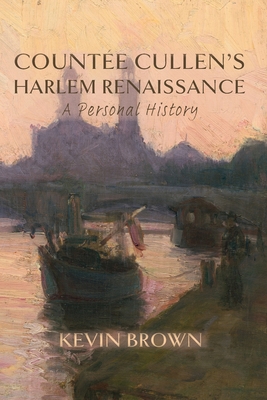 Countée Cullen's Harlem Renaissance: A Personal History