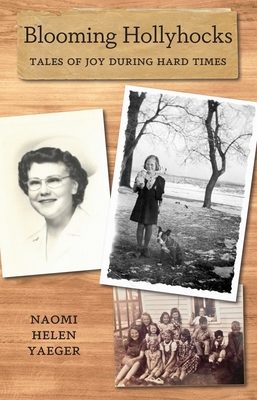 Blooming Hollyhocks: Tales of Joy During Hard Times