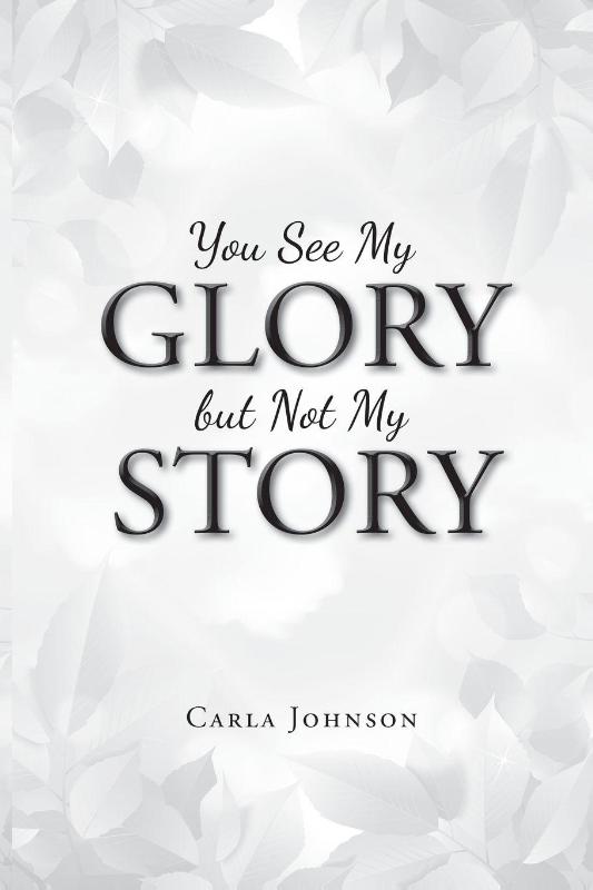 You See My Glory but Not My Story