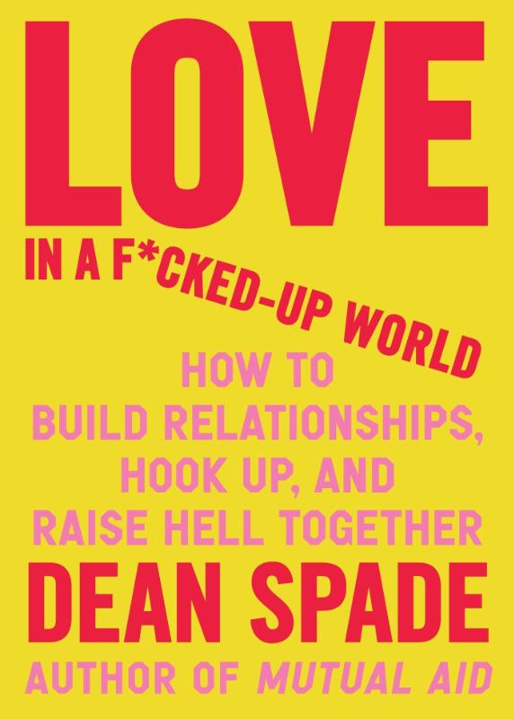 Spade, D: Love in a F*cked-Up World