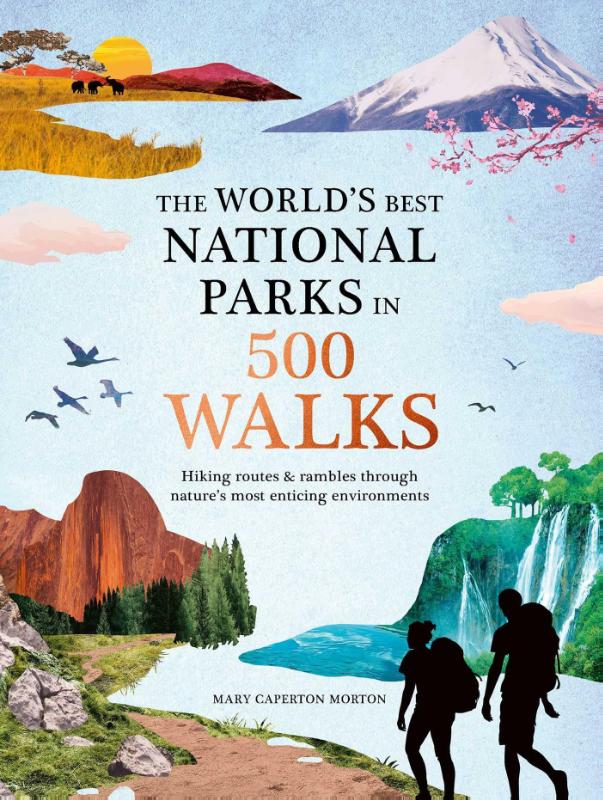 Morton, M: World's Best National Parks in 500 Walks