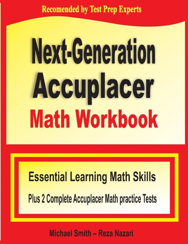 Next-Generation Accuplacer Math Workbook