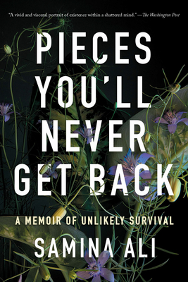 Pieces You'll Never Get Back: A Memoir of Unlikely Survival