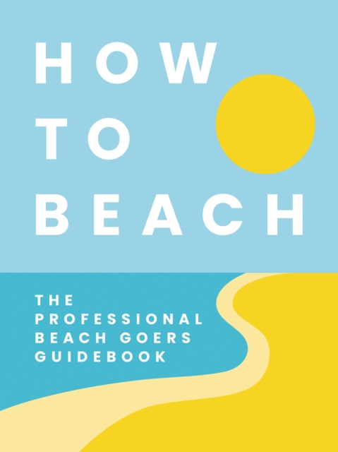 How to Beach