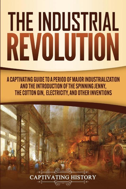 The Industrial Revolution
