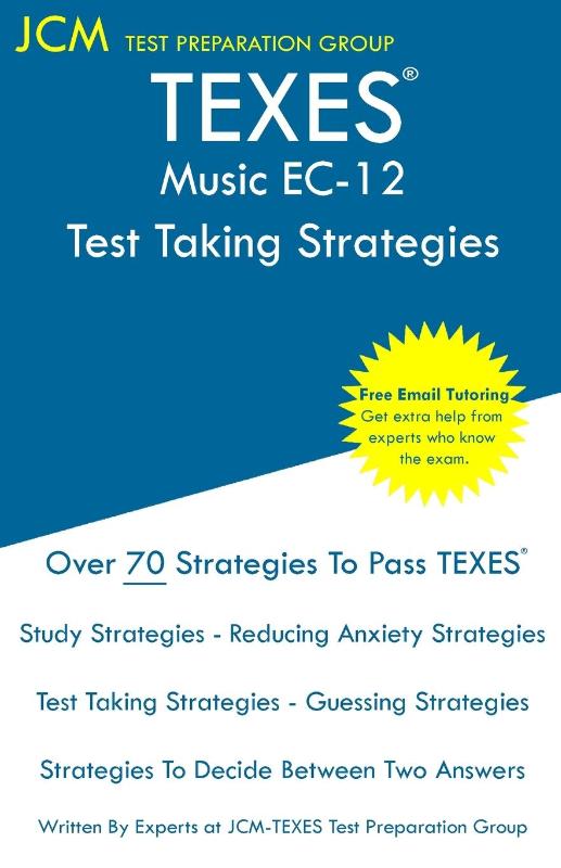 TEXES Music EC-12 - Test Taking Strategies