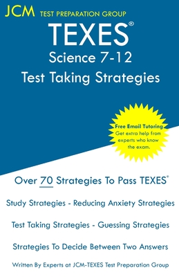 TEXES Science 7-12 - Test Taking Strategies