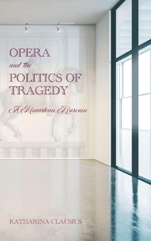 Opera and the Politics of Tragedy