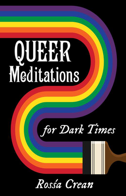 Queer Meditations for Dark Times