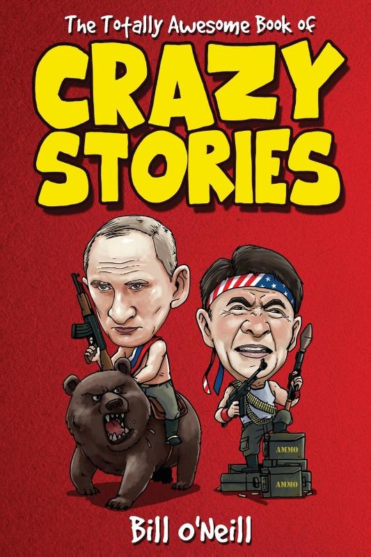 The Totally Awesome Book of Crazy Stories