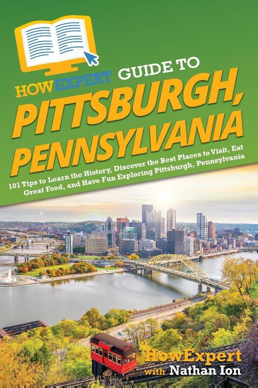 HowExpert Guide to Pittsburgh, Pennsylvania