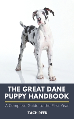 The Great Dane Puppy Handbook
