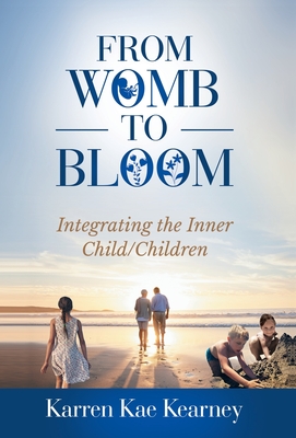 From Womb to Bloom: Integrating the Inner Child/Children