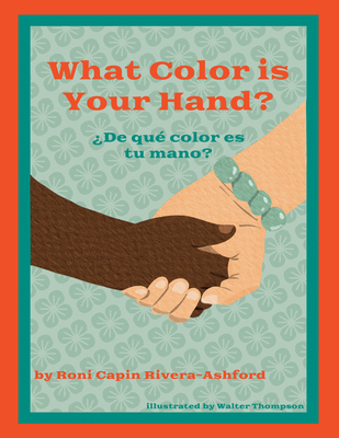 What Color Is Your Hand? ¿De Qué Color Es Tu Mano?