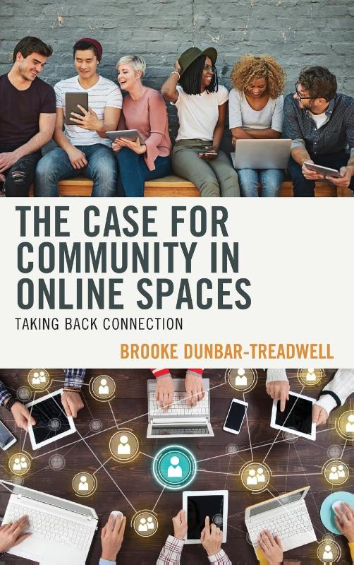 The Case for Community in Online Spaces