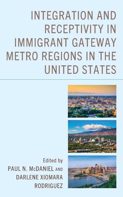 Integration and Receptivity in Immigrant Gateway Metro Regions in the United States