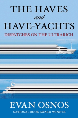 Osnos, E: Haves and Have-Yachts