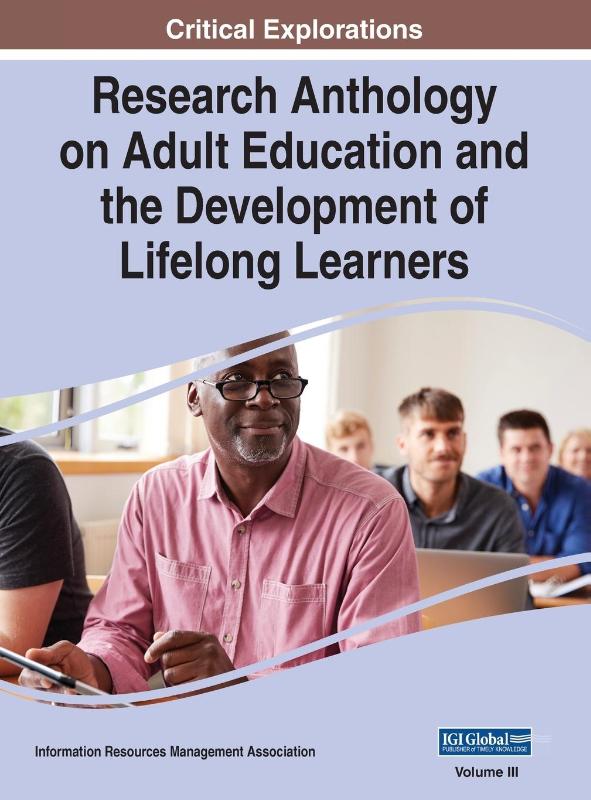 Research Anthology on Adult Education and the Development of Lifelong Learners, VOL 3