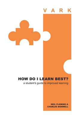How Do I Learn Best?: a student's guide to improved learning