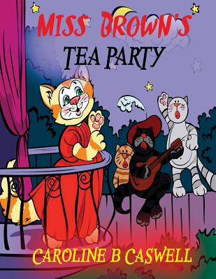 Children's Books - Miss Brown's Tea Party: Fairy Tale Bedtime Story For Young Readers 2-8 Year Olds