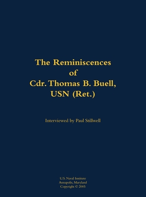 The Reminiscences of Cdr. Thomas B. Buell, USN (Ret.)