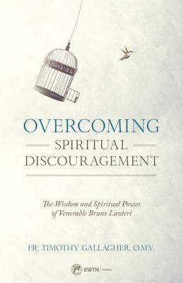 Gallagher, F: OVERCOMING SPIRITUAL DISCOURAG