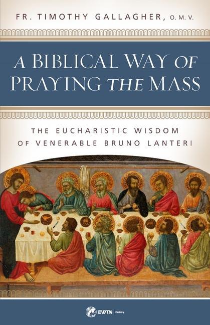 Gallagher, F: BIBLICAL WAY OF PRAYING THE MA