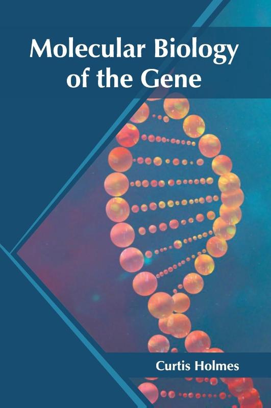 Molecular Biology of the Gene