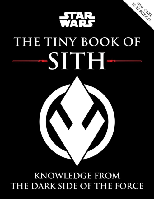 Star Wars: The Tiny Book of Sith (Tiny Book)
