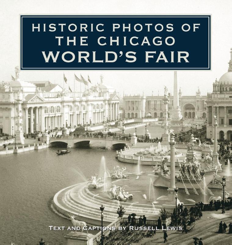 Historic Photos of the Chicago World's Fair