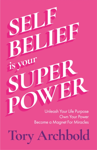 Self-Belief Is Your Superpower