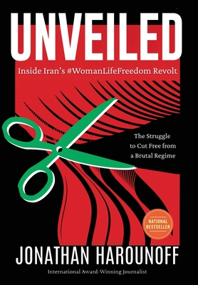 Unveiled: Inside Iran's #WomanLifeFreedom Revolt