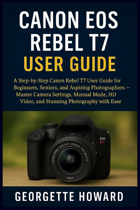 Canon EOS Rebel T7 User Guide