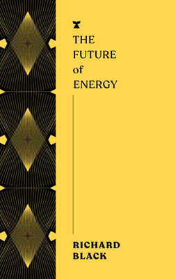 Black, R: Future of Energy
