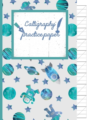 Calligraphy Practice paper: Gifts for space lovers; cute & elegant Lavender In space Adventures hand writing workbook with practice sheets for adu