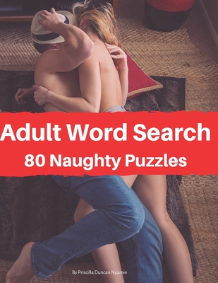 Adult Word Search: 80 Naughty Puzzles