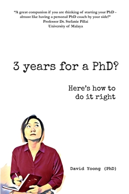 3 years for a PhD?: Here's how to do it right