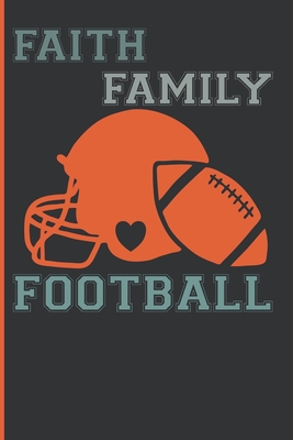 Faith Family Football: Coach Book for Football Game Notes, Planning and Training