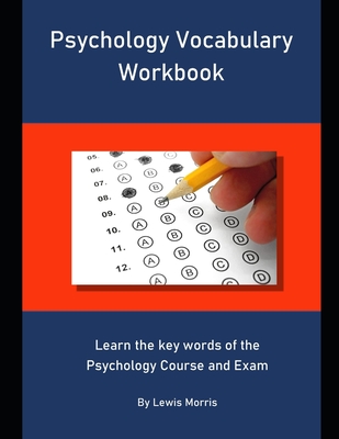 Psychology Vocabulary Workbook: Learn the key words of the Psychology Course and Exam